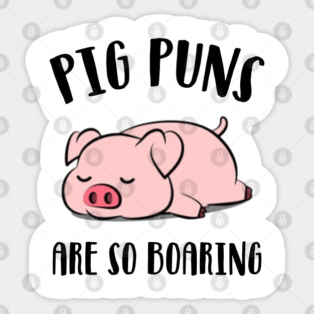 Pig Puns Are So Boaring Sticker by NotoriousMedia